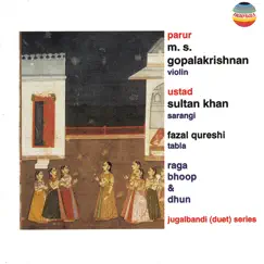 Raga Bhoop & Dhun by M. S. Gopalakrishnan & Sultan Khan album reviews, ratings, credits