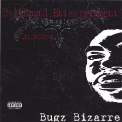 Hellbound Entertainment Introduces Bugz Bizarre by Bugz Bizarre album reviews, ratings, credits