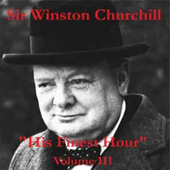 His Finest Hour, Vol. 3 by Winston Churchill album reviews, ratings, credits