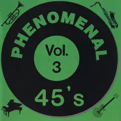 Phenomenal 45's Vol. 3 by Various Artists album reviews, ratings, credits