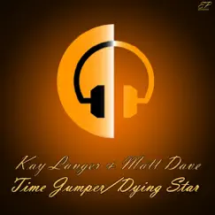 Time Jumper / Dying Star - EP by Kay Langer & Matt Dave album reviews, ratings, credits