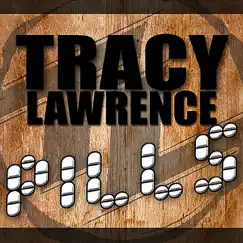 Pills (Radio Edit) - Single by Tracy Lawrence album reviews, ratings, credits