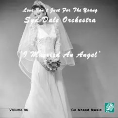 Love Isn't Just For The Young Volume 86 (I Married An Angel) by Syd Dale & Syd Dale Double Dozen album reviews, ratings, credits
