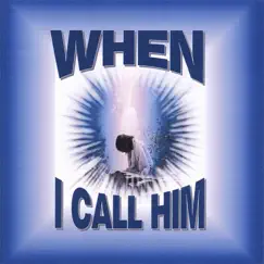 When I Call Him by Witness - Pastor Rick & Rita album reviews, ratings, credits