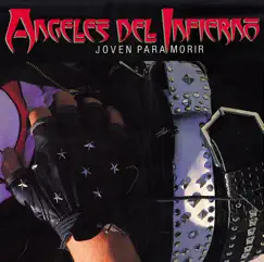 Joven para Morir by Ángeles del Infierno album reviews, ratings, credits