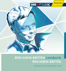 Britten Conducts Britten (1956) by Benjamin Britten, Sir Peter Pears & South West German Radio Symphony Orchestra album reviews, ratings, credits