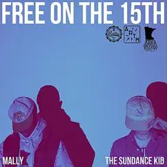 Free On the 15th by MaLLy & The Sundance Kid album reviews, ratings, credits