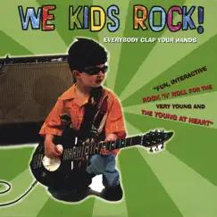 Everybody Clap Your Hands by We Kids Rock album reviews, ratings, credits