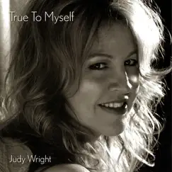 True to Myself by Judy Wright album reviews, ratings, credits