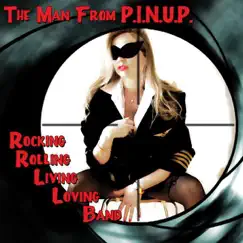 The Man from P.I.N.U.P (CD album) by Rocking Rolling Living Loving Band album reviews, ratings, credits