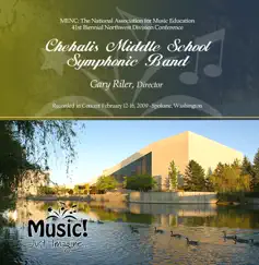 MENC NW 2009 Chehalis Middle School Symphonic Band by C NW 2009 Chehalis MS Symphonic Band & Gary Riler album reviews, ratings, credits