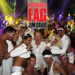Notorious F.A.G. by Jim David album reviews, ratings, credits