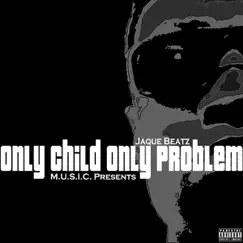 Ocop (Only Child Only Problem) by JAQUE BEATZ album reviews, ratings, credits