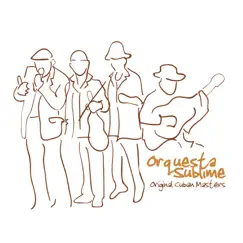 Original Cuban Masters: Orquesta Sublime by Orquesta Sublime album reviews, ratings, credits