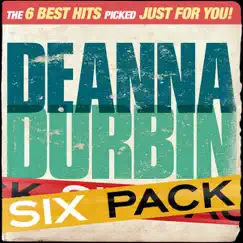 Six Pack: Deanna Durbin - EP by Deanna Durbin album reviews, ratings, credits