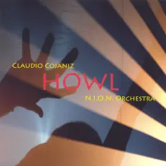 Howl by Claudio Cojaniz & N.I.O.N. Orchestra album reviews, ratings, credits
