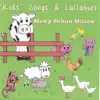 Kids' Songs and Lullabies album lyrics, reviews, download