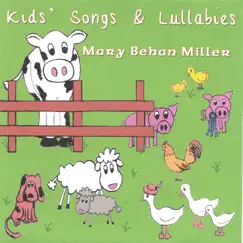 Kids' Songs and Lullabies by Mary Behan Miller album reviews, ratings, credits