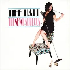 The New Fabulous by Tiff Hall album reviews, ratings, credits