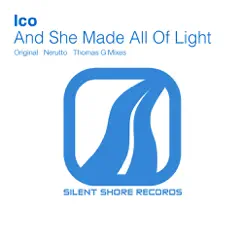 And She Made It All of Light - Single by Ico album reviews, ratings, credits