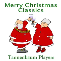 Merry Christmas Classics by Tannenbaum Players album reviews, ratings, credits