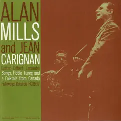 Alan Mills and Jean Carignan - Songs, Fiddle Tunes and a Folk-Tale from Canada by Alan Mills & Jean Carignan album reviews, ratings, credits