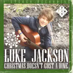 Christmas Doesn't Cost a Dime - Single by Luke Jackson album reviews, ratings, credits