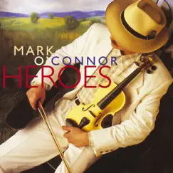 Heroes by Mark O'Connor album reviews, ratings, credits