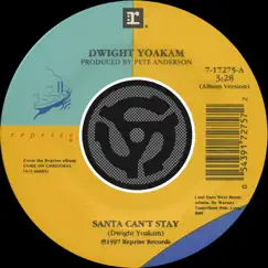 Santa Can't Stay / The Christmas Song (Chestnuts Roasting On an Open Fire) [Digital 45] - Single by Dwight Yoakam album reviews, ratings, credits