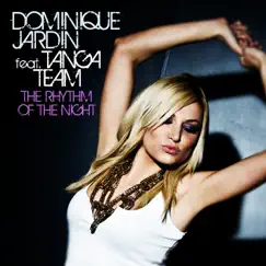 The Rhythm Of The Night - Single by Dominique Jardin & Tanga Team album reviews, ratings, credits