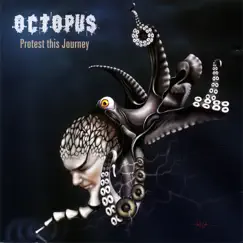 Protest This Journey by Octopus album reviews, ratings, credits