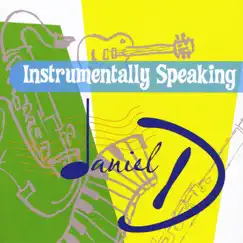 Instrumentally Speaking by Daniel D album reviews, ratings, credits