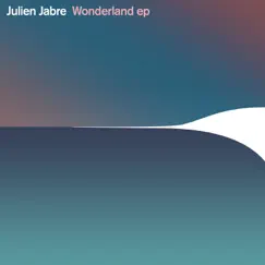 Wonderland - EP by Julien Jabre album reviews, ratings, credits