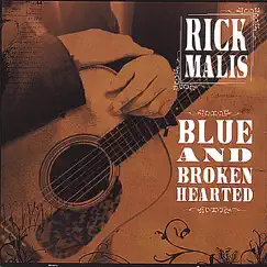 Blue and Brokenhearted by Rick Malis album reviews, ratings, credits