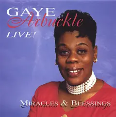 Miracles and Blessings by Gaye Arbuckle album reviews, ratings, credits