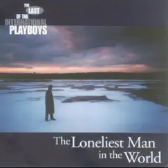 The Loneliest Man In the World Song Lyrics