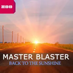 Back To the Sunshine - EP by Master Blaster album reviews, ratings, credits
