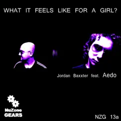 What It Feels Like for a Girl? (feat. Aedo) - Single by Jordan Baxxter album reviews, ratings, credits