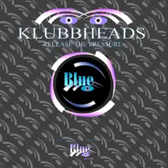 Release the Pressure by Klubbheads album reviews, ratings, credits