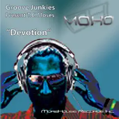 Devotion - EP by Groove Junkies & T.C. Moses album reviews, ratings, credits