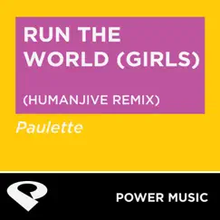 Run the World (Girls) [HumanJive Extended Remix] Song Lyrics