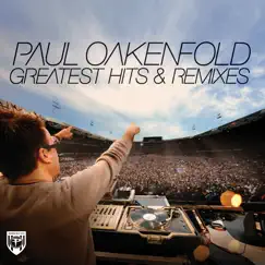 Greatest Hits & Remixes, Vol. 1 (Continuous Mix) by Paul Oakenfold album reviews, ratings, credits
