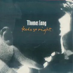 Feels So Right by Thomas Lang album reviews, ratings, credits
