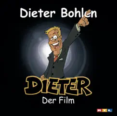 Dieter - Der Film by Dieter Bohlen album reviews, ratings, credits