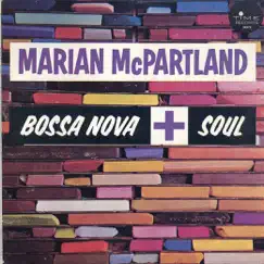 Bossa Nova + Soul by Marian McPartland album reviews, ratings, credits