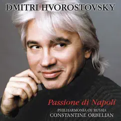 Passione di Napoli (Baritone Arias) by Dmitri Hvorostovsky, Constantine Orbelian & Russian Philharmonia album reviews, ratings, credits