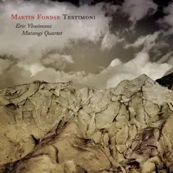 Testimoni by Martin Fondse, Eric Vloeimans & Matangi Quartet album reviews, ratings, credits