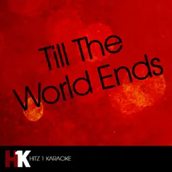 Till the World Ends (Karaoke) Song Lyrics