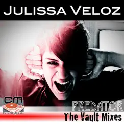 Predator - The Vault Mixes by Julissa Veloz album reviews, ratings, credits
