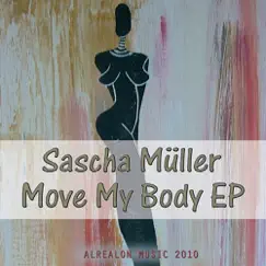 Move My Body (Original Mix) Song Lyrics
